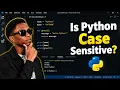 Is Python Case Sensitive Most Beginners Get This Wrong