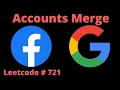 ACCOUNTS MERGE LEETCODE 721 PYTHON SOLUTION