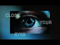 Senkya - CLOSE YOUR EYES