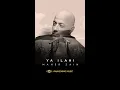 Download Lagu Maher Zain - Ya Ilahi - Ramadan Gift