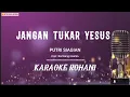 Download Lagu Putri Siagian - Jangan Tukar Yesus ( Karaoke Rohani )