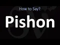 How to Pronounce Pishon BIBLE
