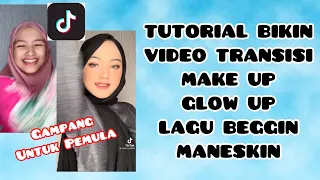 Download CARA BUAT VIDEO TRANSISI MAKE UP TIKTOK VIRAL LAGU BEGGIN MANESKIN | TUTORIAL BUAT VIDEO MP3