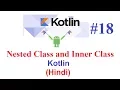 Kotlin Programming Language Using IntelliJ Nested Class and Inner Class