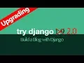 UPGRADE Try Django 1 9 to Django 2 0 DJANGO TUTORIAL