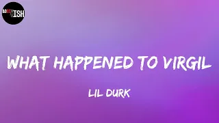 Lil Durk - What Happened To Virgil (feat. Gunna) (Lyrics)