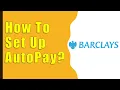 How to Set Up AutoPay for Barclays Credit Card