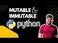 Mutable Immutable in Python Explained Simply