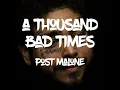 Post Malone - A Thousand Bad Times