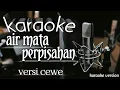 Download Lagu Air mata perpisahan versi cewe karaoke cover