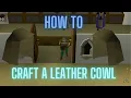 OSRS How to craft a leather cowl