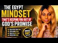The Egypt Mindset That s Keeping You Out of God s Promise