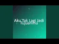Download Lagu Aku Tak Lagi Jadi Tujuanmu