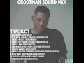 Download Lagu Grootman Sound (MIX)🙌🙌🙌
