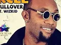 kcee ft wizkid pullover official video