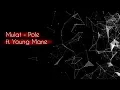 Download Lagu Mulat ft. Young Mane - Pole