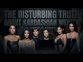 The Disturbing Truth About Kardashian Wealth