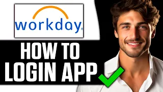 How To Login Workday App 2025 - Full Guide