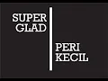 Download Lagu Superglad - peri kecil ( lirik ) unofficial video