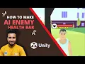 Enemy AI Floating Health Bar Unity tutorial