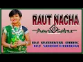 Download Lagu Raut_Nacha__-_Aaru_Sahu__-_Superhit_Chhattisgarhi_Dj_Ajanta_X_Dj_Shailendra_2021_Rmx(Dj Tushar )
