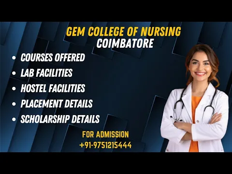 Download MP3 GEM COLLEGE OF NURSING COIMBATORE | BEST BSC NURSING COLLEGE COIMBATORE | FEES PLACEMENT ADMISSIONS