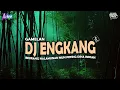 Download Lagu DJ ENGKANG BEURANG NALAMUNAN MUN PETING DINA IMPIAN [GAMELAN] DI SUNDA TERBARU 2024