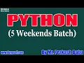 PYTHON 5 Weekends Batch tutorials by Mr Prakash Babu On 27-02-2021 6PM