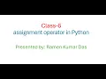 class 6 assignment operator in python bangla by rkd