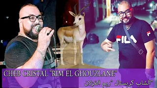 Cheb Cristal Rim El Ghouzlane الشاب كريستال ريم الغزلان 