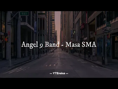 Download MP3 Angel 9 Band - Masa SMA (Lirik Lagu)