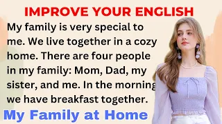 My Family At Home | Improve your English | Everyday Speaking | Level 1 - Shadowing Method