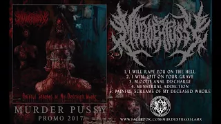 Download MURDER PUSSY - PAINFUL SCREAMS OF MY DECEASED WHORE (PROMO 2017) MP3