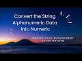 From Strings to Numbers Expert Tips on Converting Alpha Numeric Series