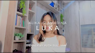 Download Luka - Alika Islamadina (Cover) MP3