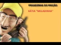 PEGADINHA DO MUCAO - KATIA MELADINHA