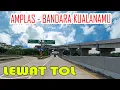 Download Lagu Perjalanan ke Bandara Kualanamu lewat Tol (15) - Keliling kota Medan 2023