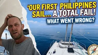 Our First Philippines Sail Was a Disaster!