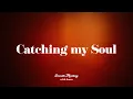 Smooth Monkey - Catching My Soul with laura