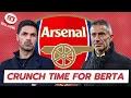 Arsenal latest news Crunch time for Berta Arteta s deal Martinelli decision Quansah interest