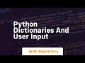 Python dictionaries and user input