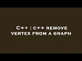 C c remove vertex from a graph