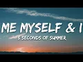 Download Lagu 5 Seconds of Summer - Me Myself \u0026 I (Lyrics)