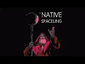 Download Lagu Engraver - Native Spaceling (Official Video)