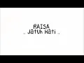 Raisa - Jatuh Hati (Lirik)