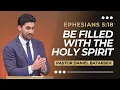 Download Lagu Be Filled with The Holy Spirit | Ephesians 5:18 | Pastor Daniel Batarseh