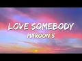 Download Lagu Maroon 5 - Love Somebody (Lyrics)
