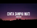 Download Lagu [1 Jam Lirik]  Kangen Band - Cinta Sampai Mati (Lirik)