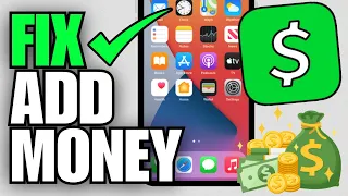 How To Fix Cash App Not Letting You Add Money To Your Account