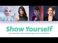 Idina Menzel & Evan Rachel Wood - Show Yourself Color Coded Lyrics Video |ENG|